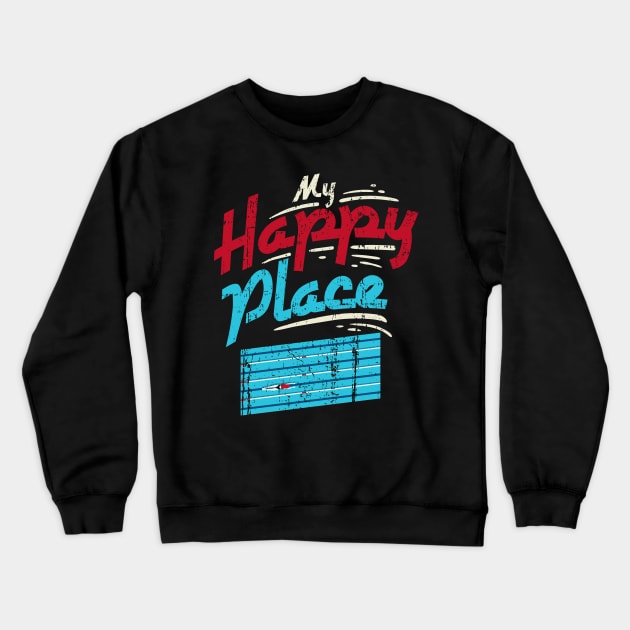 My Happy Place Swimming Pool - Swim Team Swimmer Gift Crewneck Sweatshirt by biNutz